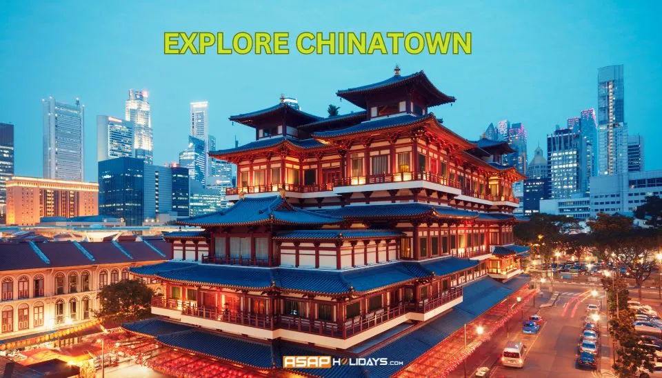 Explore Chinatown​