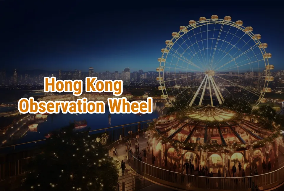 Hong kong Observation Wheel