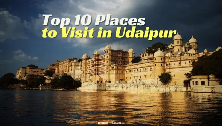 Top 10 Places to Visit in Udaipur