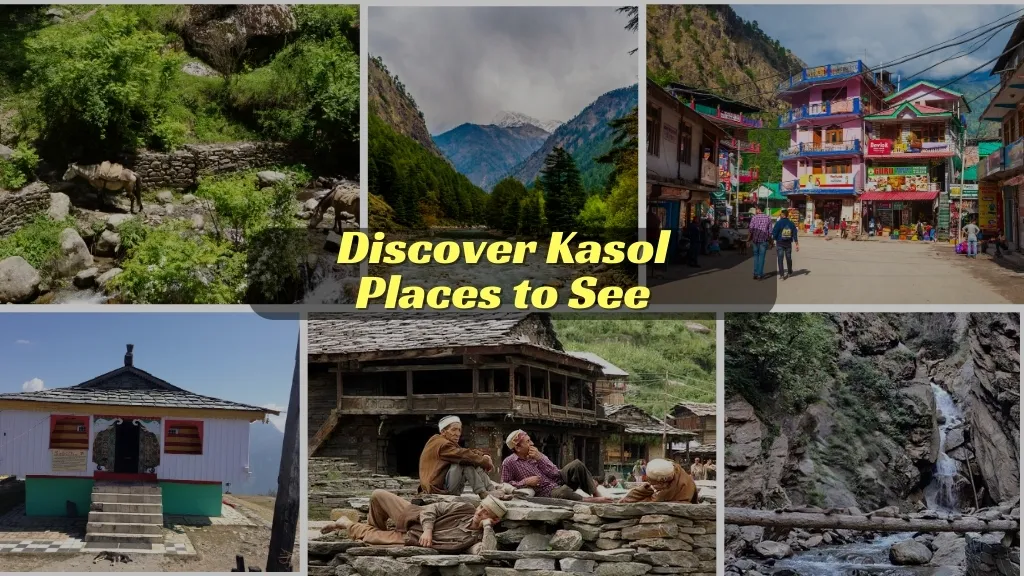 Discover Kasol-Places to See