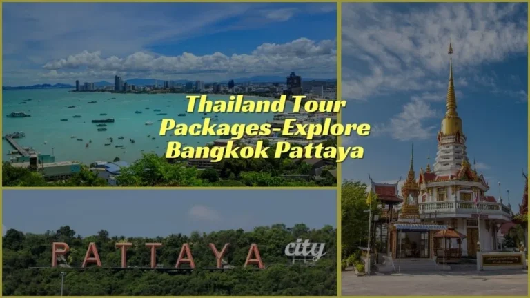 Thailand Tour Packages-Explore Bangkok Pattaya