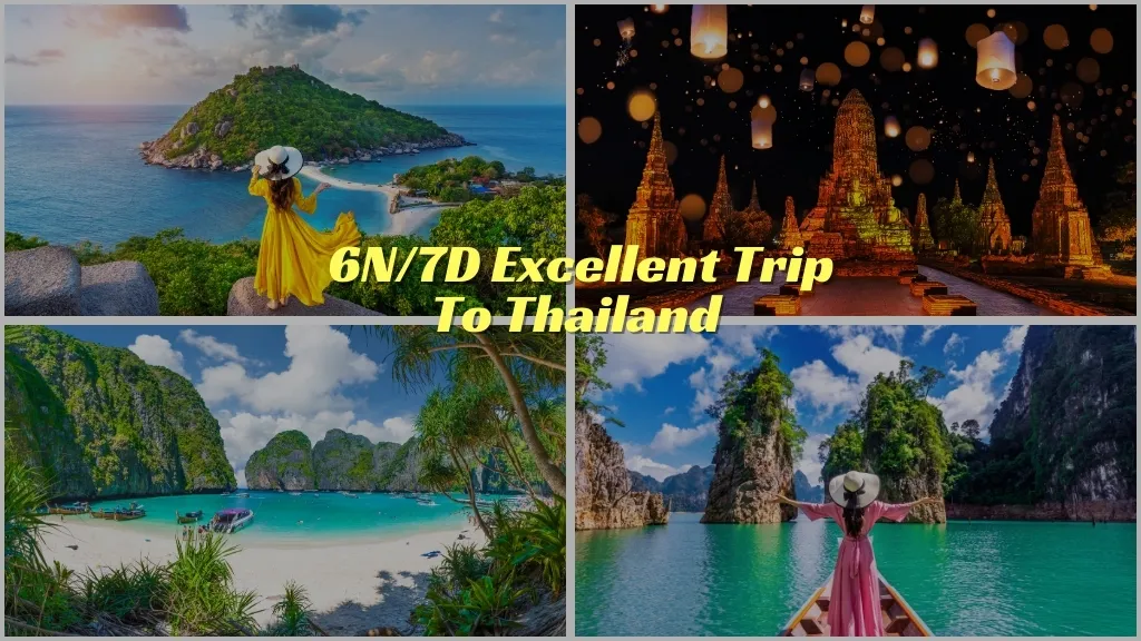 6N/7D Excellent Trip To Thailand 