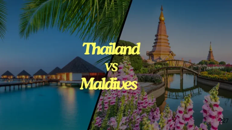 Maldives and Thailand