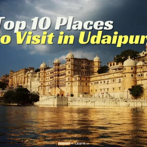 Top 10 Places to Visit in Udaipur 