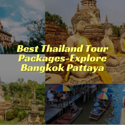 Thailand Tour Packages-Explore Bangkok Pattaya