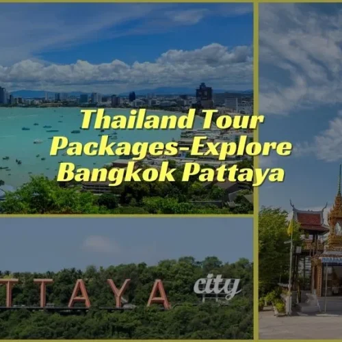 Thailand Tour Packages-Explore Bangkok Pattaya
