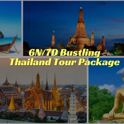 6N/7D Bustling Thailand Tour Package