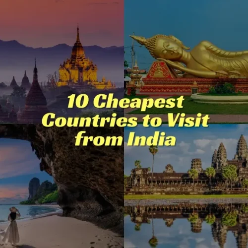 10 Cheapest Countries to Visit from India