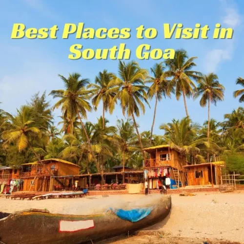 Best Places to Visit in South Goa